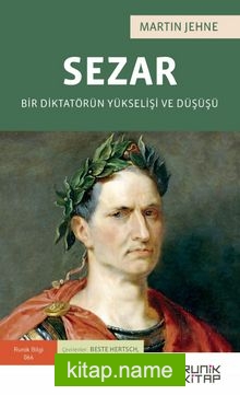 Sezar: Bir Diktatörün Yükselişi ve Düşüşü