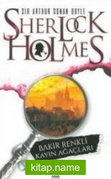 Sherlock Holmes – Bakır Renkli Kayın Ağaçları