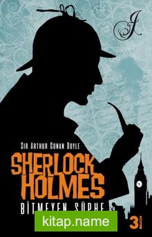 Sherlock Holmes Bitmeyen Şüphe