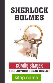 Sherlock Holmes / Gümüş Şimşek