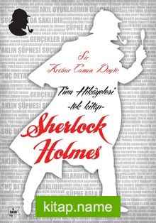 Sherlock Holmes Tüm Hikayeleri – Tek Kitap (Kutulu Ciltsiz)