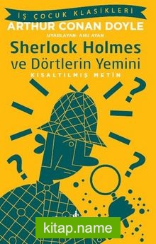 Sherlock Holmes ve Dörtlerin Yemini (Kısaltılmış Metin)