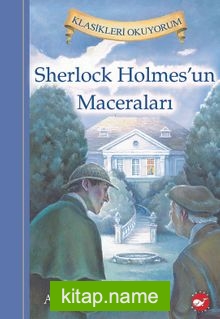 Sherlock Holmes’un Maceraları / Klasikleri Okuyorum