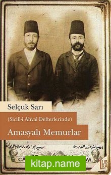 (Sicill-i Ahval Defterlerinde) Amasyalı Memurlar