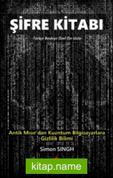 Şifre Kitabı Antik Mısır’dan Kuantum Bilgisayarlara Gizlilik Bilimi