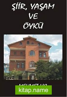 Şiir, Yaşam ve Öykü