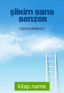 Şiirim Bana Benzer