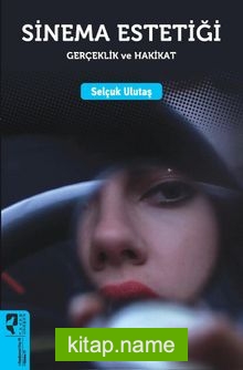 Sinema Estetiği Gerçeklik ve Hakikat
