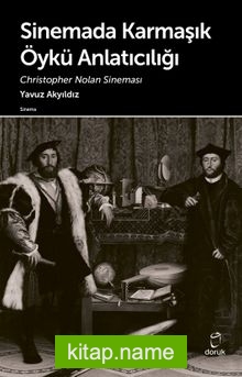 Sinemada Karmaşık Öykü Anlatıcılığı Christopher Nolan Sineması