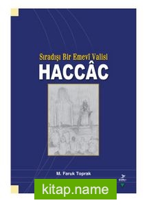 Sıradışı Bir Emevi Valisi Haccac