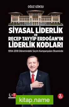 Siyasal Liderlik Ve Recep Tayyip Erdoğan’ın Liderlik Kodları