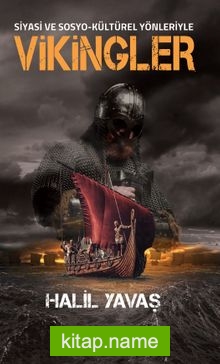 Siyasi ve Sosyo-Kültürel Yönleriyle Vikingler