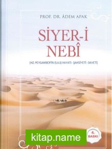 Siyer-i Nebi Peygamber Efendimizin (a.s.m.) Hayatı-Şahsiyeti-Daveti (Ciltli)