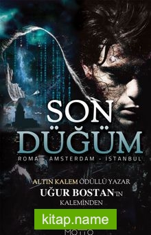 Son Düğüm Roman – Amsterdam – İstanbul