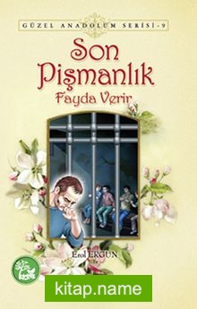 Son Pişmanlık Fayda Verir / Güzel Anadolum Serisi -9