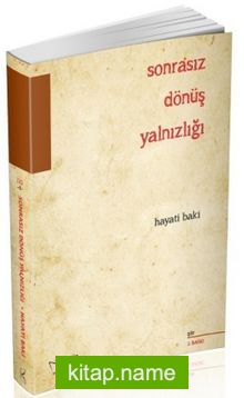 Sonrasız Dönüş Yalnızlığı
