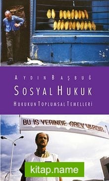 Sosyal Hukuk Hukukun Toplumsal Temelleri