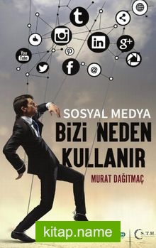 Sosyal Medya Bizi Neden Kullanır