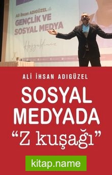 Sosyal Medya ve “Z Kuşağı”
