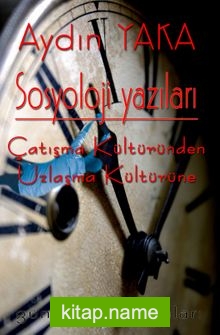 Sosyoloji Yazıları Çatışma Kültüründen Uzlaşma Kültürüne