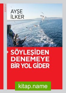 Söyleşiden Denemeye Bir Yol Gider