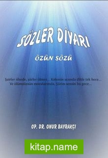 Sözler Diyarı  Özün Sözü