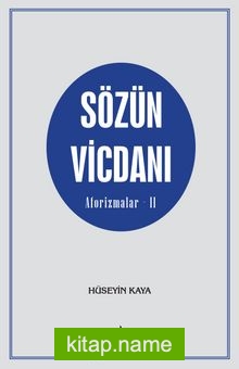 Sözün Vicdanı / Aforizmalar – II