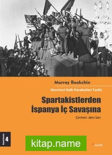 Spartakistlerden İspanya İç Savaşına Devrimci Halk Hareketleri Tarihi 4