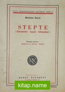 Stepte (4-B-47)  Serseriler Hayatı Hikayeleri