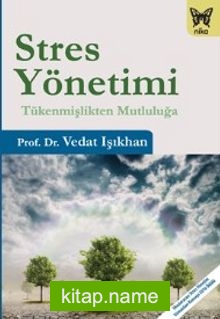 Stres Yönetimi Tükenmişlikten Mutluluğa
