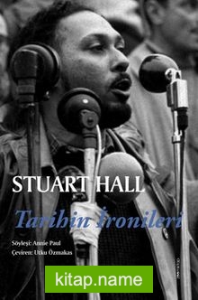 Stuart Hall – Tarihin İronileri