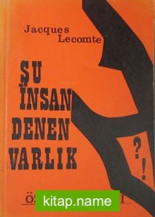 Şu İnsan Denen Varlık (2-B-45)