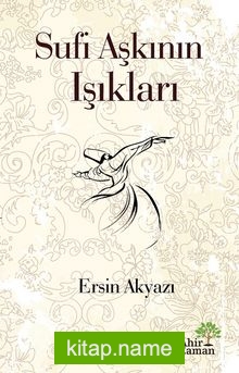 Sufi Aşkının Işıkları