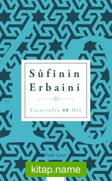 Sufi’nin Erbaini Tasavvufta 40 Hal