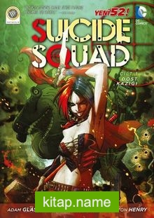 Suicide Squad Yeni 52 Cilt 1 – Dost Kazığı