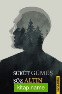 Sükut Gümüş Söz Altın