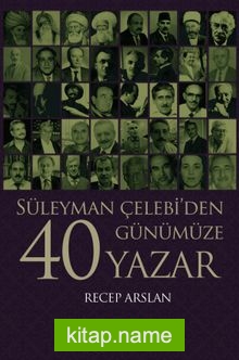 Süleyman Çelebi’den Günümüze 40 Yazar