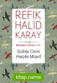 Sulhte Cimri Harpte Müsrif / Memleket Yazıları 17