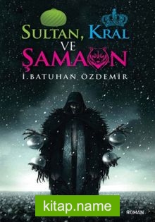 Sultan, Kral ve Şaman