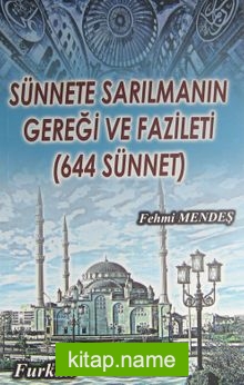 Sünnete Sarılmanın Gereği ve Fazileti (644 Sünnet)