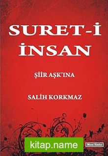 Suret-i İnsan  Şiir Aşk’ına