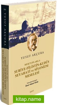 Suriye-Filistin-Kudüs Seyahati ve Siyonizm Meselesi