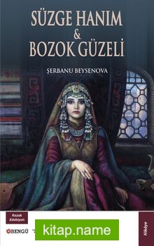 Süzge Hanım – Bozok Güzeli