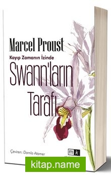 Swann’ların Tarafı / Kayıp Zamanın İzinde 1.Kitap
