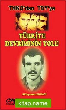 THKO’dan TDY’ye – Türkiye Devriminin Yolu