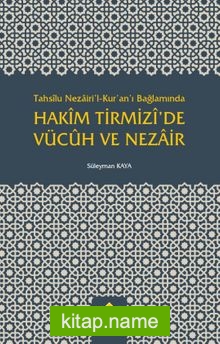 Tahsilu Nezairi’l-Kur’an’ı Bağlamında Hakim Tirmizi’de Vücuh ve Nezair