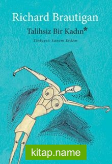 Talihsiz Bir Kadın