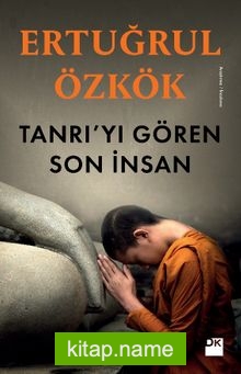 Tanrı’yı Gören Son İnsan