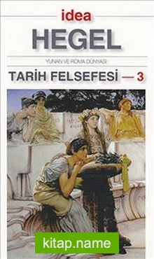 Tarih Felsefesi 3 (Cep Boy) Yunan ve Roma Dünyası