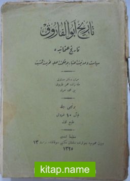 Tarih-i Ebu’l-Faruk Tarih-i Osmanide Siyaset ve Medeniyet İtibariyle Hikmet-i Asliye Taharrisine Teşebbüs 4 Cilt (Kod: 11-A-23)